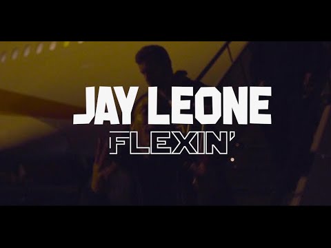 JAY LEONE - FLEXIN'