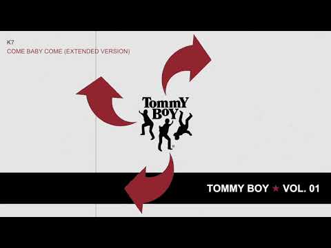 The Tommy Boy Story Vol. 1: K7 - Come Baby Come