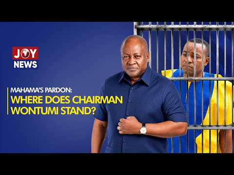 Mahama Grants Pardon to 863 Convicted persons: Will Wontumi Make the List? | Matters Arising