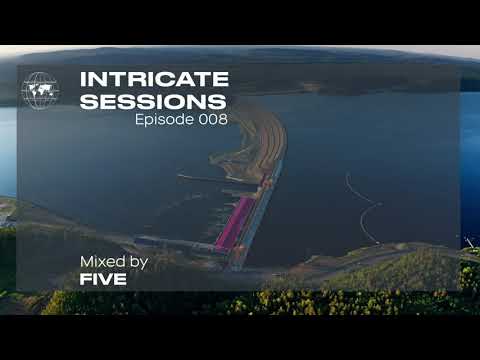 Five - Intricate Sessions Podcast #008