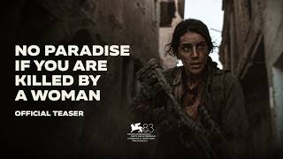 NO PARADISE IF YOU ARE KILLED BY A WOMAN | Official Teaser Trailer | Venice 2026