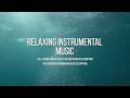 Relaxing Instrumental Music | 2025