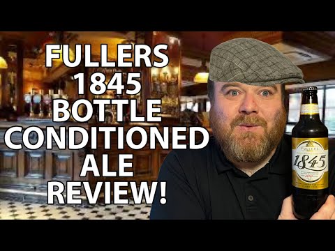 Fuller's 1845 |6.3%| Bottle Conditioned Ale Review! @beersofeurope