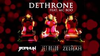 Jet Boado & Borhuh & Zelijah - Dethrone (feat. MC Boo) [Audio]