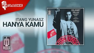 Download lagu Itang Yunasz - Hanya Kamu ( Karaoke Video) mp3 Download lagu Itang Yunasz - Hanya Kamu ( Karaoke Video) mp3