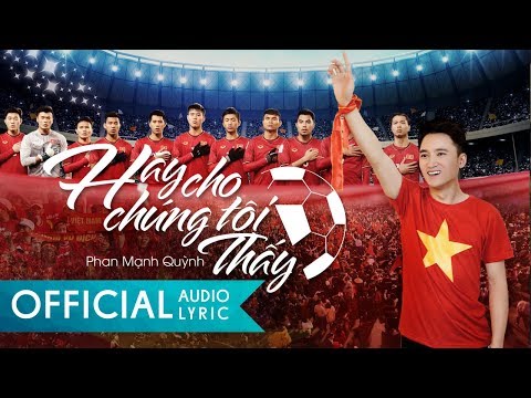Hãy Cho Chúng Tôi Thấy - Phan Mạnh Quỳnh | Audio Lyric Official
