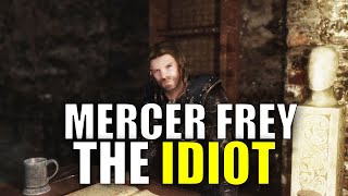 Why Mercer Frey Is An IDIOT - Skyrim Thieves Guild Lore