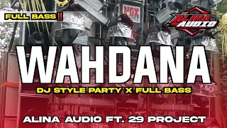 Download lagu DJ WAHDANA || FULL BASS YANG LAGI VIRAL TIKTOK || by 29 project mp3 Download lagu DJ WAHDANA || FULL BASS YANG LAGI VIRAL TIKTOK || by 29 project mp3