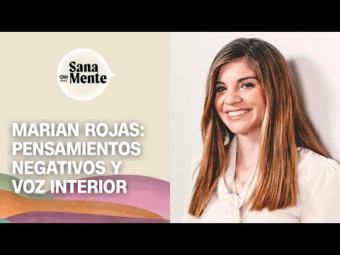 Marian Rojas: ¿Cómo controlar los pensamientos negativos y la voz interior? | Sana Mente