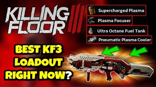 BEST KILLING FLOOR 3 LOADOUT FOR ANY SITUATION?
