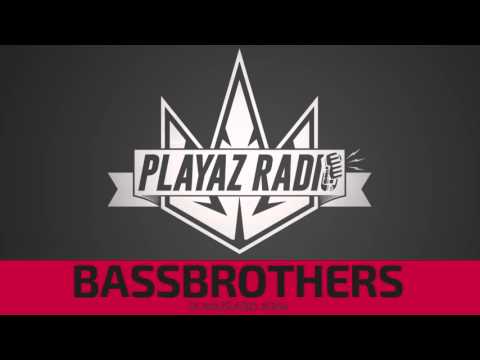 Playaz Radio #004 - BassBrothers
