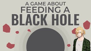 A Game About Feeding A Black Hole | Demo
