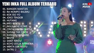 Download lagu YENI INKA FULL ALBUM TERBARU ( KANGEN MANTAN, RA NOMPO BALIMU, KOK ISO YO, JOKO TINGKIR) mp3