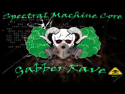Spectral Machine Core - Addicts (Gabber Rave ep)