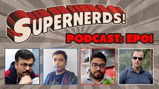 SuperNerds Podcast Episode 01 - Comics and POP Culture