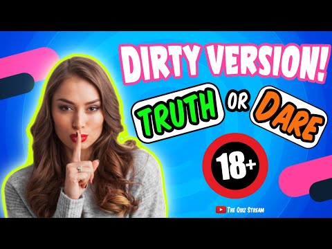 Truth or Dare Party Game (Dirty Version) - YouTube