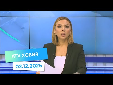 Atv xəbər 20:30 - 02.12.2025