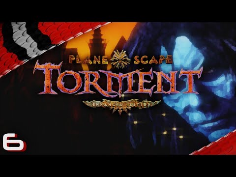 Let's Play Planescape: Torment - Enhanced Edition - Episode 6 [deutsch german]