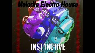 Top 15 Melodic Electro House (Inst1nctive Mix) [Free Download]