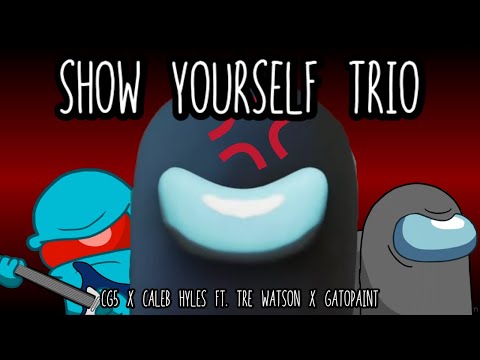 Mashup | CG5 x Caleb Hyles ft. Tre Watson x Gatopaint - Show Yourself Trio