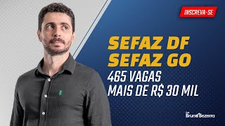 SEFAZ DF e SEFAZ GO: Análise dos concursos para Auditor Fiscal