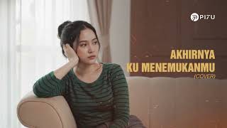 Download lagu Akhirnya Ku Menemukanmu - Naff | Cover by PI7U mp3