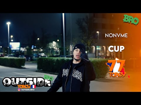 Nonvme - Cup | Outside Bro [Torcy]🇫🇷