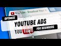 HOW TO OPTIMIZE YOUTUBE ADS FOR BEGINNERS
