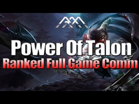 Power Of Talon - Ranked Full Gameplay - League of Legends
