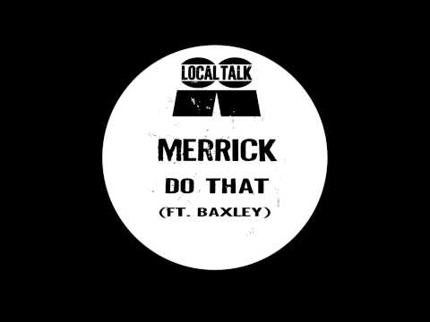 Merrick - Do That (Ft  Baxley) (12'' - LTX004, Side A) 2015