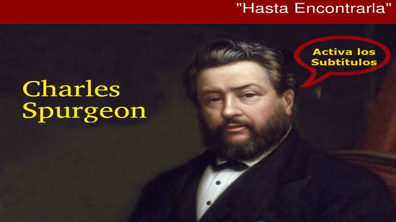 ¿Elegimos nosotros a Dios o fuimos elegidos por Él? - Charles Spurgeon