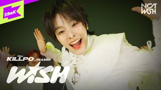 [TEASER] NCT WISH (엔시티 위시) _ WISH | 1theKILLPO | 원더킬포 | 킬포인트 | 퍼포먼스 | Performance | 4K