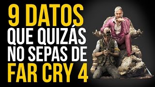 9 cosas QUE quizás NO SABES de FAR CRY 4!