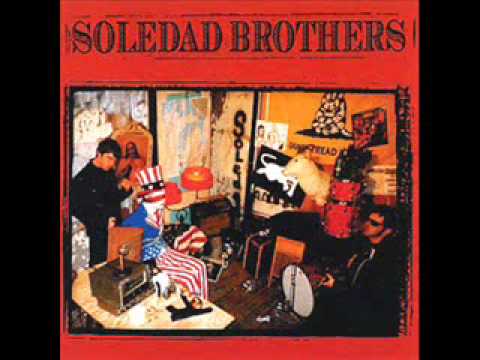 Soledad Brothers - The Weight of the World
