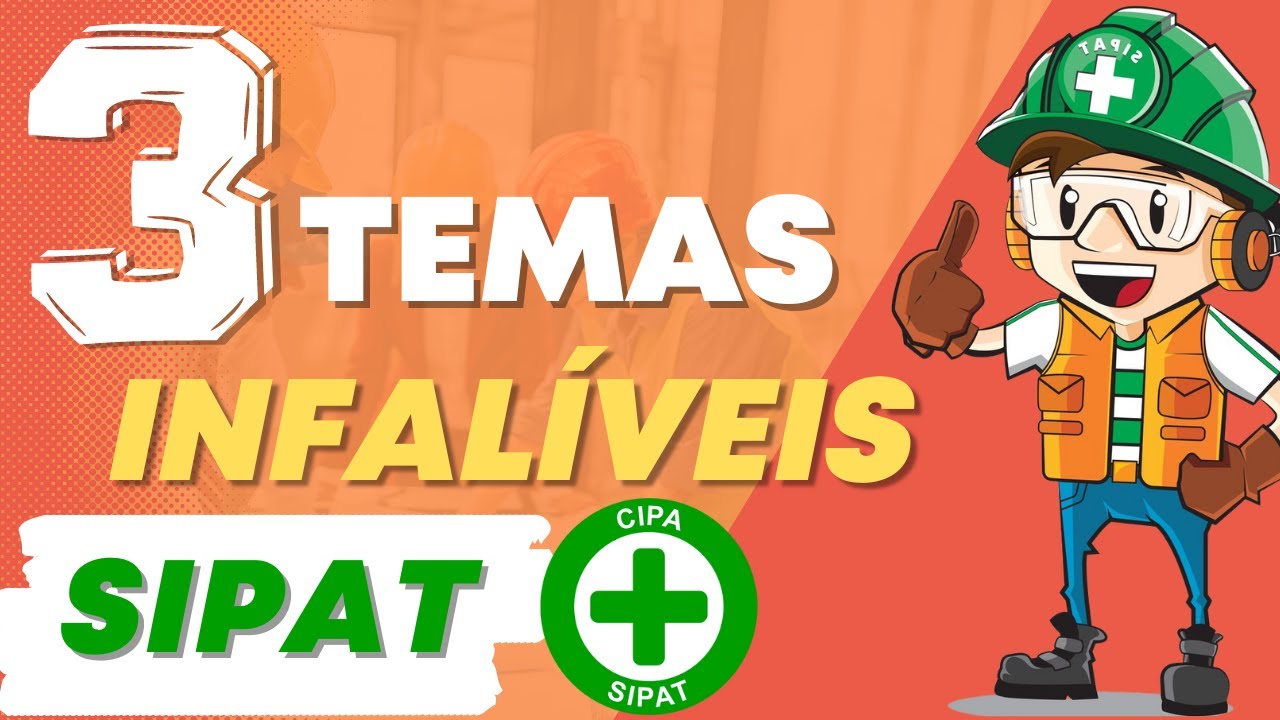 3 TEMAS INFÁLIVEIS PARA ABORDAR NA SIPAT