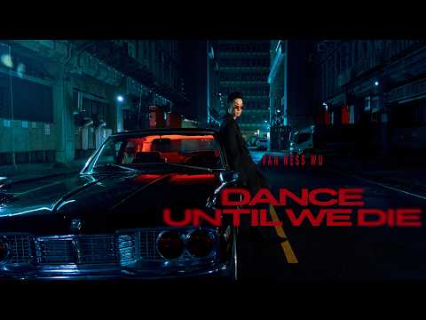 Van Ness 吳建豪 [ Dance Until We Die ] Official Music Video