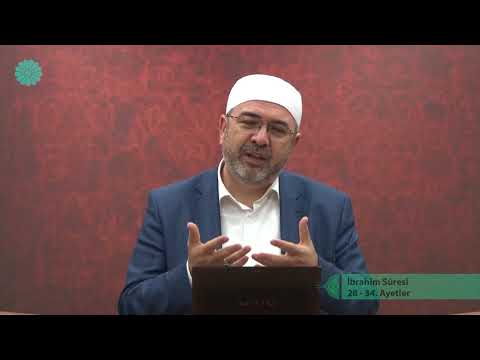Tefsir Dersi - 260 (İbrahîm Sûresi 28 - 34 .Ayetler) - Adem Ergül