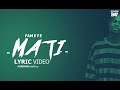 Fameye Mati (officiall) lyrics video