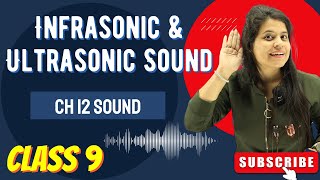 Infrasonic and Ultrasonic Sound | Range Of Hearing | Chapter 12 | Sound | Class 9 Science