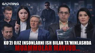 Ko‘zi ojiz insonlarni ish bilan ta'minlashdamuammolar mavjud... | GAPiRING