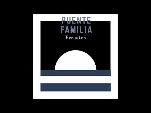 Puente Familia - Errantes ( Disco Completo )