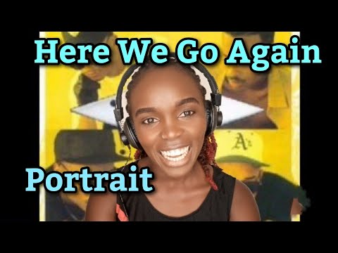 African Girl First Time Hearing Portrait - Here we go again | REACTION