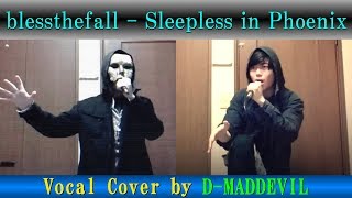Blessthefall - Sleepless in Phoenix [Vocal Cover by D-Maddevil]
