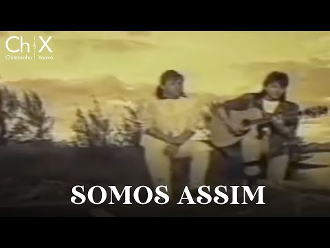 Somos Assim - Chitãozinho & Xororó