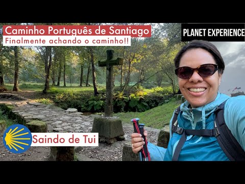 First day leaving from Tui - Camino Português de Santiago - Planet Experience