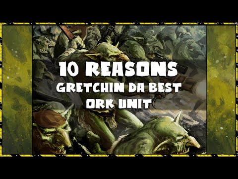 10 Reasons Gretchin Are Da Best Ork Unit.