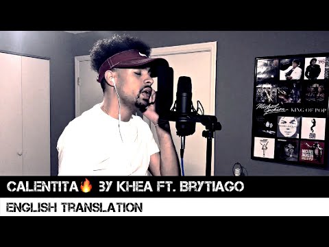 Calentita🔥 by Khea ft. Brytiago (English Translation)