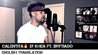 Calentita🔥 by Khea ft. Brytiago (English Translation)