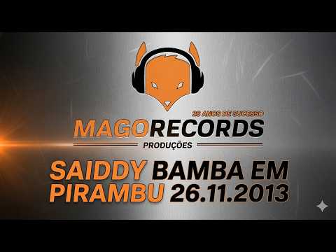 Saiddy Bamba - Pagodão das Antigas em Pirambu/SE (2013) | MagoRecords