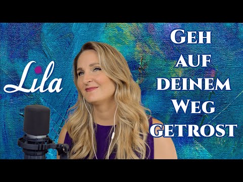 Geh auf deinem Weg getrost und ohne Sorgen - Segenslied - Lila Cover